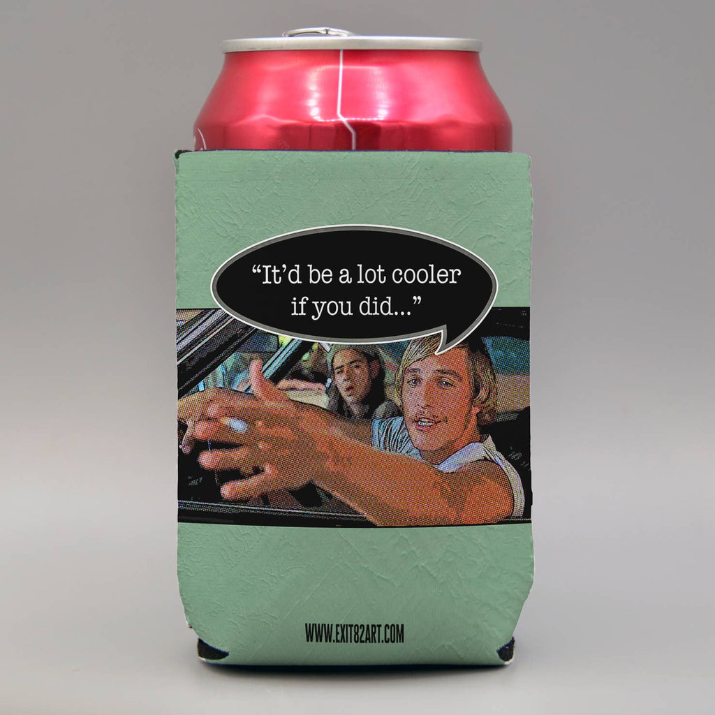 It'd be a lot cooler if you did - Collapsible Drink Coozie