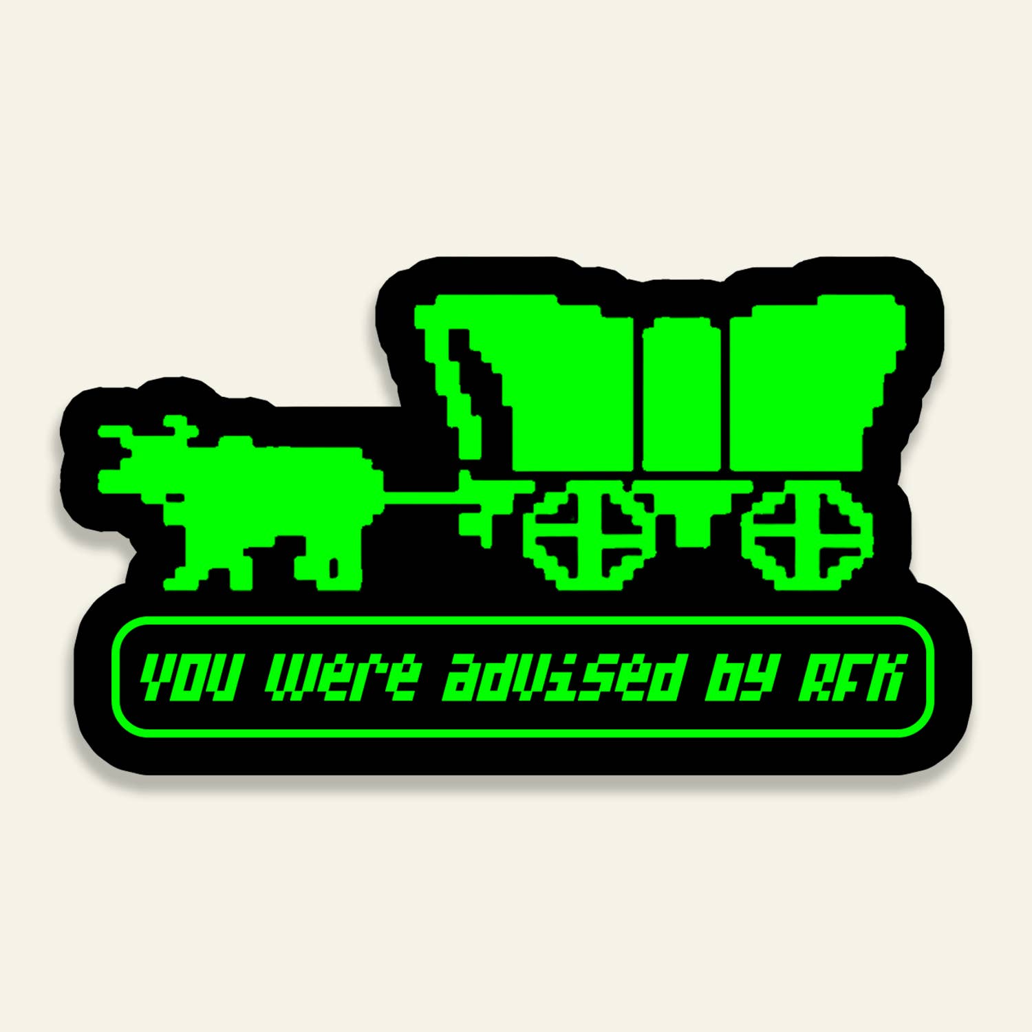 You Were Advised By RFK Oregon Trail Death Sticker 