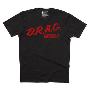 25% off D.R.A.G. T-Shirt Teaching Kids to Love Themselves