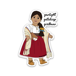 Josefina Gaslight Gatekeep Girlboss Sticker