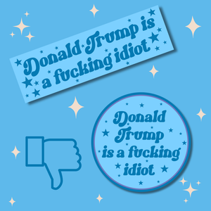 Donald trump Idiot Sticker