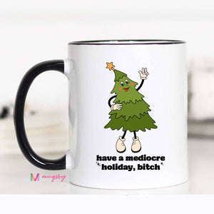 Have a Mediocre Holiday Retro Funny Christmas Coffee Mug: 15oz