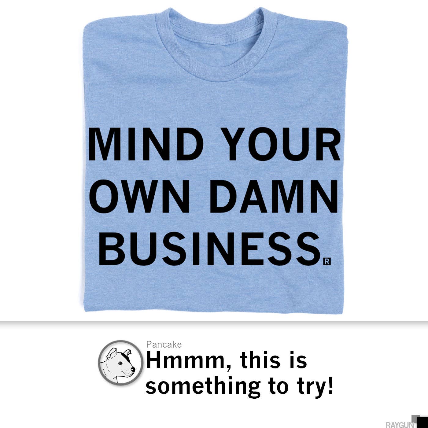 25% off Mind Your Own Damn Business T-Shirt