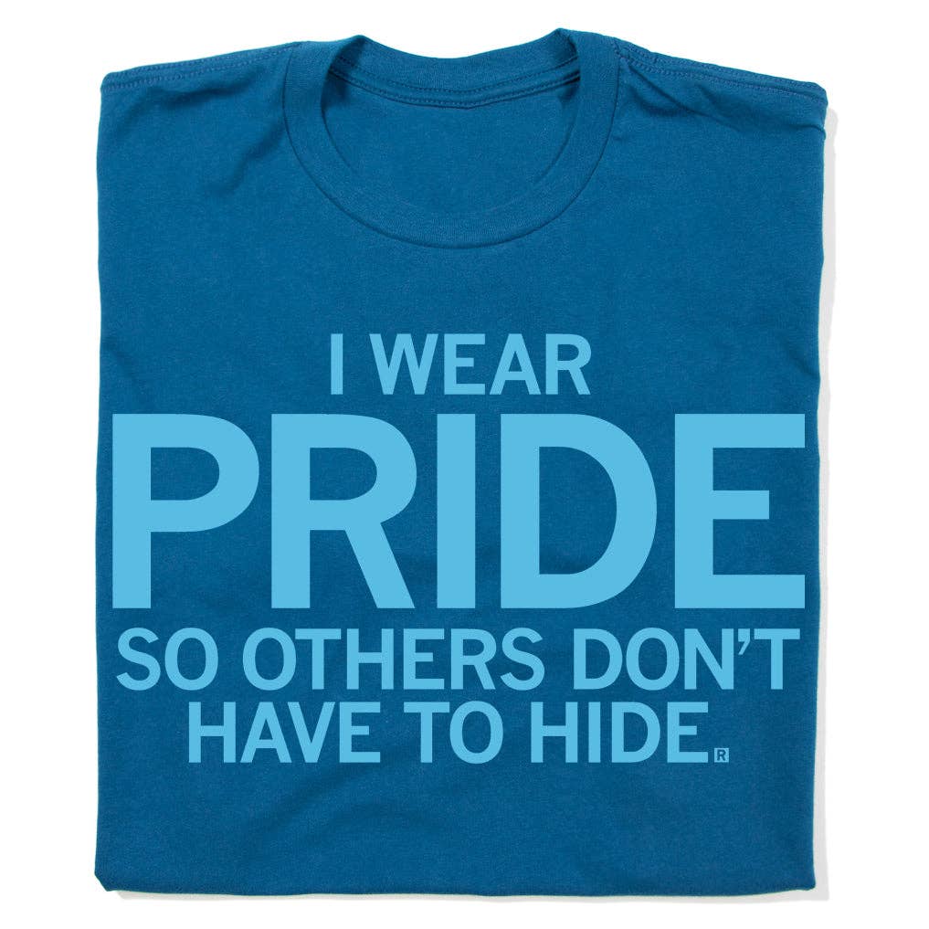 25% off I Wear Pride So Others Don't Have To Hide Shirt