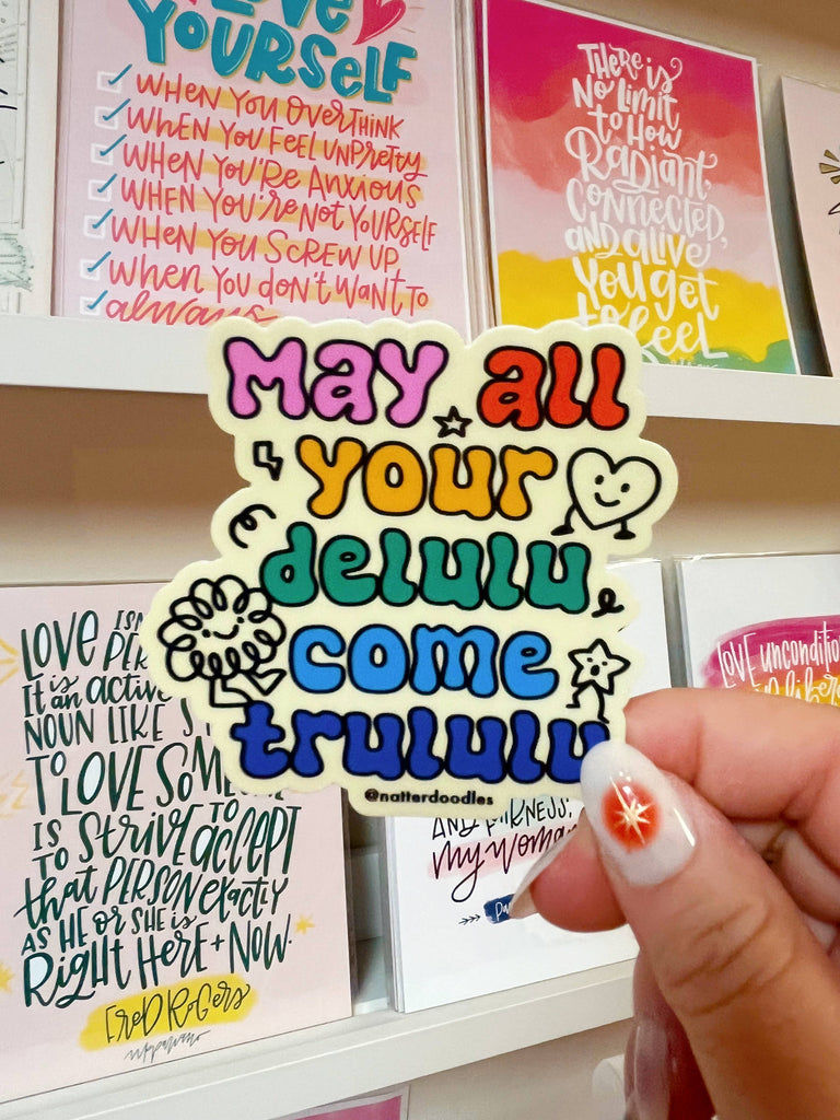 May All Your Delulu Come Trululu Vinyl Sticker