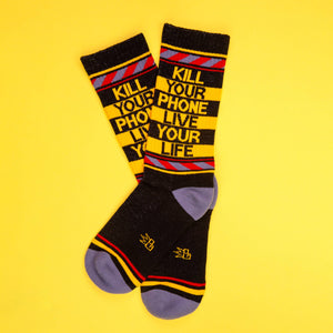 Kill Your Phone Live Your Life Gym Crew Socks