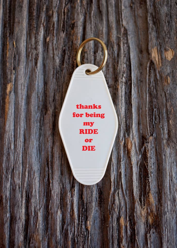 Thanks For Being My Ride Or Die Motel Key Tag