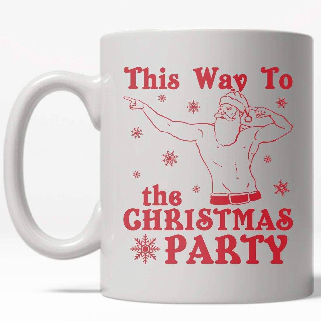 This Way To The Christmas Party Coffee Mug Funny Gift