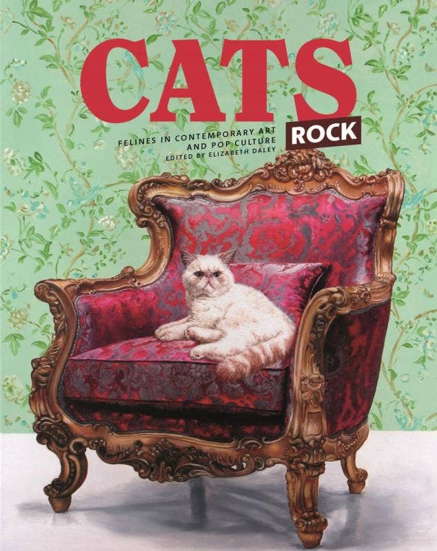 **SALE** Cats Rock: Felines in Contemporary Art and Pop Culture