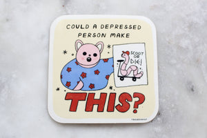 **SALE** Depressed Person Make This Sticker
